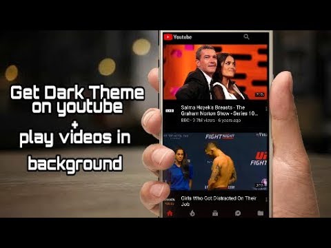 How to Get Dark Theme (night mode) & Play Background mode in YouTube App 2018! No Root Needed