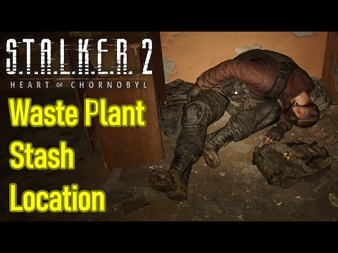 Stalker 2 waste processing plant stalkers stash location guide