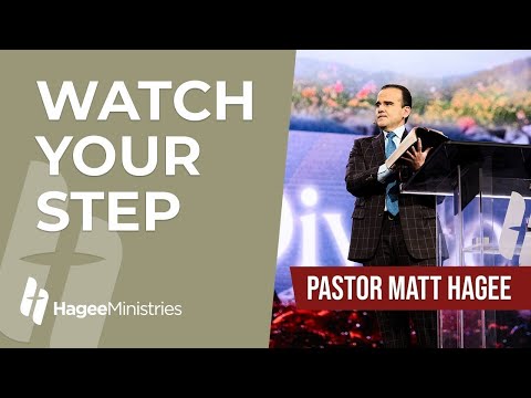 Pastor Matt Hagee - "Watch Your Step"