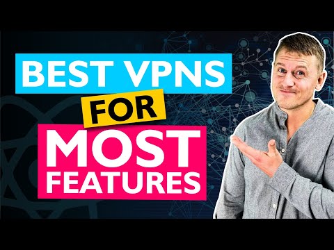 Best VPNs for Most Features in 2025