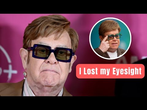 Elton John Reveals He’s Lost His Eyesight After An Infection