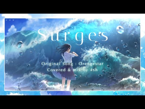 Surges / Orangestar【4sh Cover】