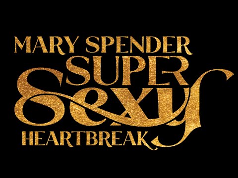 Super. Sexy. Heartbreak. (Full Album Audio) | Mary Spender