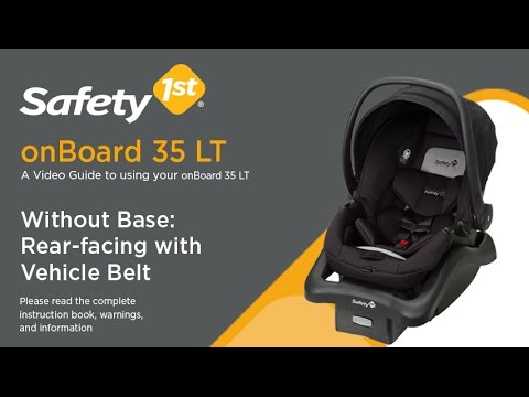 onBoard 35 LT Without Base: Rear-facing with Vehicle Belt - Installation Video | Safety 1st