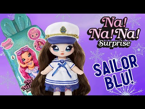 Anchor's Away and a New Piercing | Na! Na! Na! Surprise Sparkle Series 1 Sailor Blu