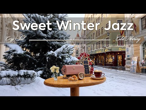 Sweet Winter Jazz ~ Positive Living Jazz Coffee Music for a Cozy Soul in Cold Morning 🧣🎄