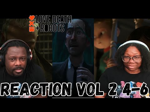 Love Death + Robots Vol 2 ep 4-6 | Reaction