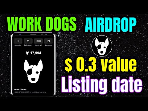 WORK DOGS AIRDROP | WORK DOGS AIRDROP & LISTING DATE | NEW AIRDROP 2024