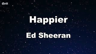 Happier - Ed Sheeran Karaoke 【With Guide Melody】 Instrumental