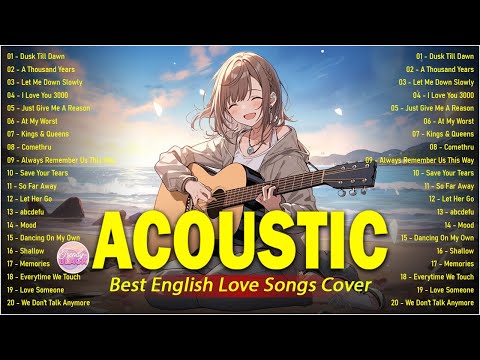 Chill English Acoustic Love Songs Cover Playlist 2024 ❤️ Soft Acoustic Cover Of Popular Love Songs