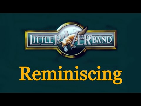 Reminiscing - Little River Band [Remastered]