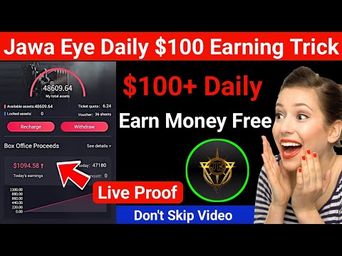 Jawa Eye Earning App daily $100+ without Investment Proof | jawa eye real or fake | jawa eye earning