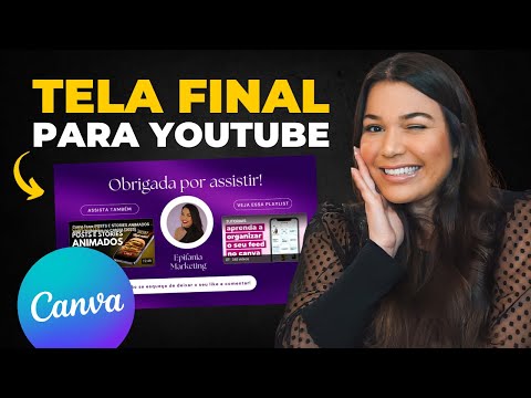 Como criar TELA FINAL DE VÍDEO do YOUTUBE no CANVA [GRÁTIS] 🔥 Como colocar tela final no YouTube