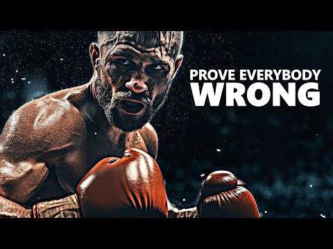 PROVE EVERYBODY WRONG - Motivational Speech