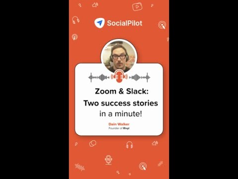 Zoom & Slack - Two Success Stories in 1 Min!