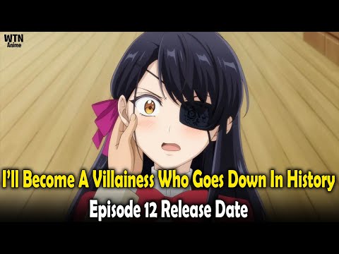 I’ll Become A Villainess Who Goes Down In History Episode 12: Release date and where to stream