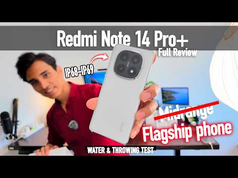 Redmi Note 14 Pro+ Unboxing & Full Review "IP68 Water Resistant, Smashing, Gaming,Camera, Price🤔