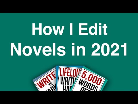 How I Edit Novels in 2021