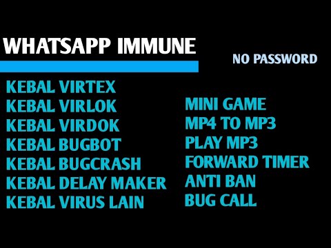 WHATSAPP IMMUNE || KEBAL VIRUS & BUG || ANTI DELAY || UNC&CLON || ANTI BAN😯 || MINI GAME🗿|| NO PW