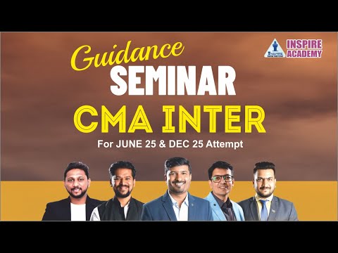 CMA Inter Jun '25 & Dec '25 📅 | Detailed Guidance Seminar 📚 | Inspire Academy 🎯