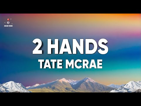 Tate McRae - 2 Hands (Lyrics)