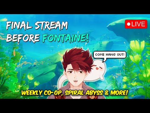 🔴 FINAL STREAM BEFORE FONTAINE 😱 What are you looking forward to the most? ❤️ | Genshin VTuber LIVE