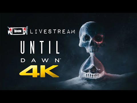 Until Dawn Remake Full Game 4K 60FPS Walkthrough Gameplay No Commentary Livestream