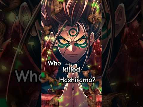 Who killed hashirama? #naruto #shortvideos #viralshorts