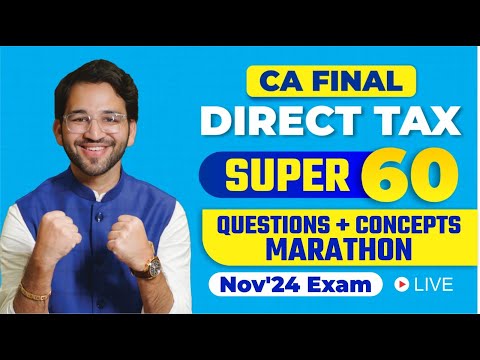 Super 60 Questions Marathon - CA Final Direct Tax Nov'24 | ICAI | CA | By CA Shubham Singhal