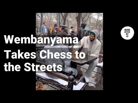 Victor Wembanyama Challenges Fans to Chess in NYC Park