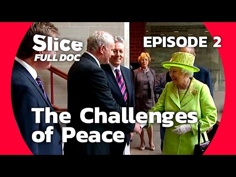 Ireland(s): A 2-Part Story about War and Peace | FULL DOCUMENTARY | EPISODE 2