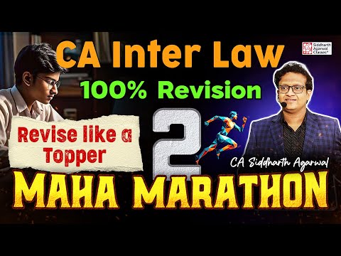 CA Inter Law Maha Marathon 2 | 100% Classroom Revision | Siddharth Agarwal