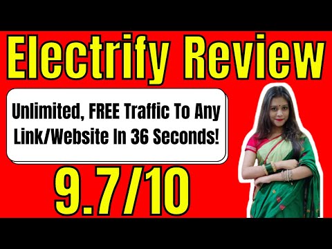 Electrify Review  🔥 $121 96 Daily From FREE Traffic