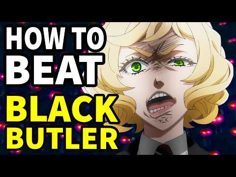 How to beat the RICH EVIL KIDS in "Black Butler: Public School Arc"