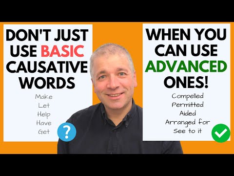 Improve English Speaking Skills: Learn The CAUSATIVE (Advanced English Words)