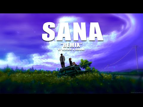 SANA “REMIX" By SevenJC & Loraine (Official Lyric Video)