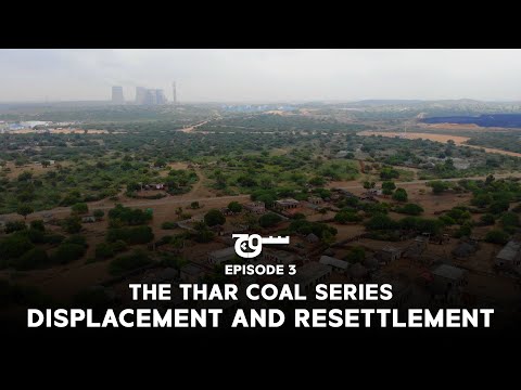 Displacement and Resettlement | The Thar Coal Series - Episode 3 | Soch Videos