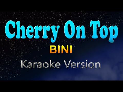 CHERRY ON TOP - Bini (Karaoke Version)