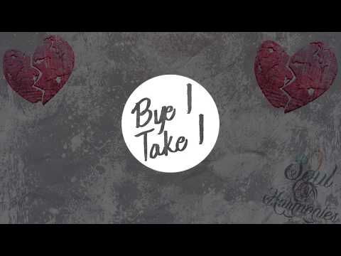 Soul N' Harmonies | BYE 1 TAKE 1 Official Lyric video