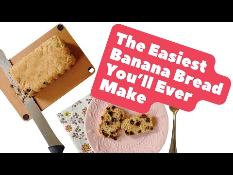 This Is The Easiest Banana Bread You’ll Ever Make