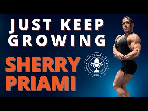 Bit By Bit, Pound By Pound - IFBB Pro Bodybuilder Sherry Priami on The Drop Set, Episode 234