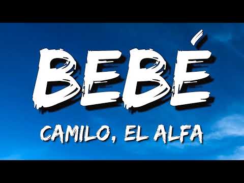 Camilo, El Alfa - BEBÉ (Letra\Lyrics)