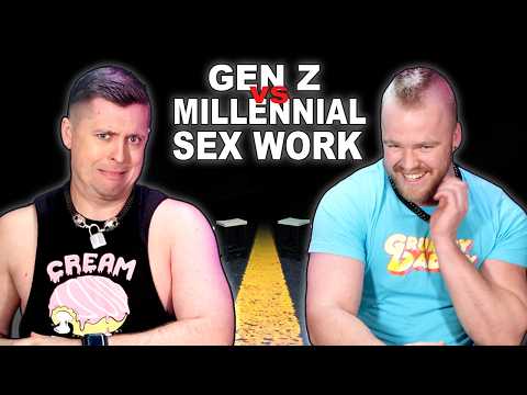 Ask a Sex Worker - Millennial VS Gen Z