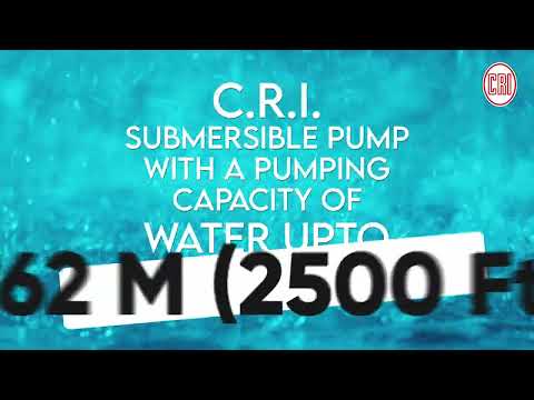 C.R.I. Borewell Submersible Pumpsets-Higher HP Higher Stage-Lifts water upto 762 M (2500 Ft) height