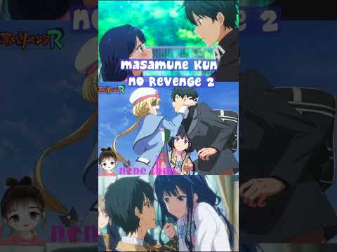 Masamune-kun no Revenge Season 2|| #animetrending  #animenews #anime #masamunekunnorevenge # shorts