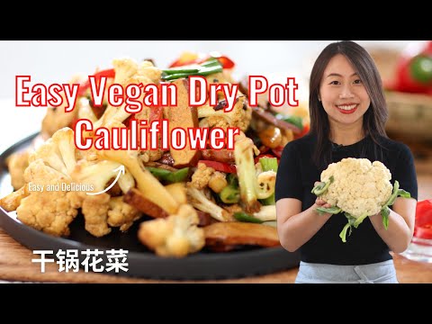 Easy Dry Pot Cauliflower (Vegan)| Gan Guo Hua Cai