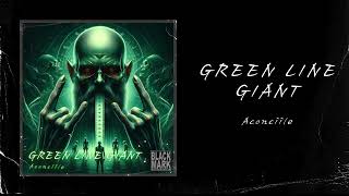 GREEN LINE GIANT - Aconciile ( 4themem )