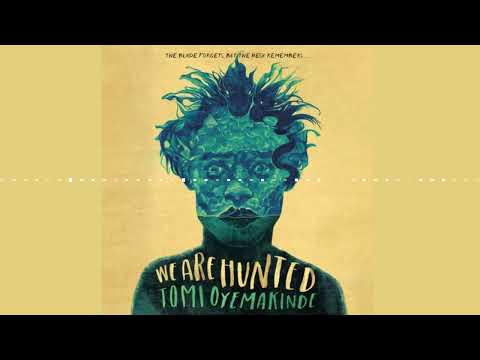 WE ARE HUNTED by Tomi Oyemakinde | Audiobook Excerpt