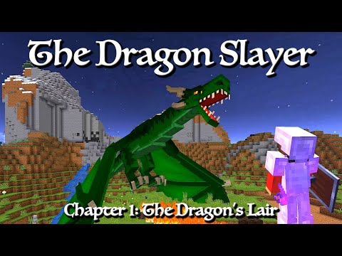 The Dragon Slayer Chapter 1: Dragon's Lair