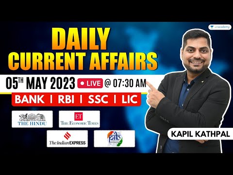 05th May 2023 Current Affairs Today | Daily Current Affairs | News Analysis By Kapil Kathpal